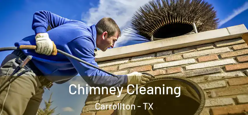 Chimney Cleaning Carrollton - TX