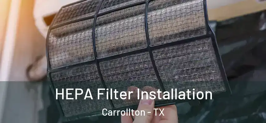 HEPA Filter Installation Carrollton - TX